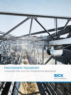 FRIKTIONSFRI TRANSPORT LÖSNINGAR FRÅN SICK FÖR TRANSPORTANLÄGGNINGAR